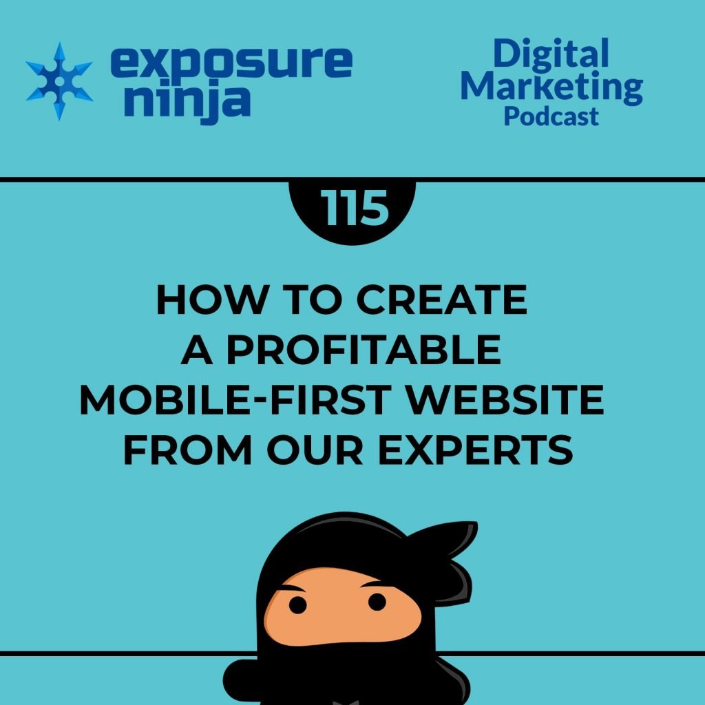 #115: How to Create a Profitable Mobile-First Website from our Experts