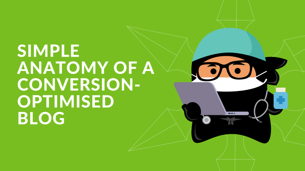 The Simple Anatomy of a Conversion-Optimised Blog