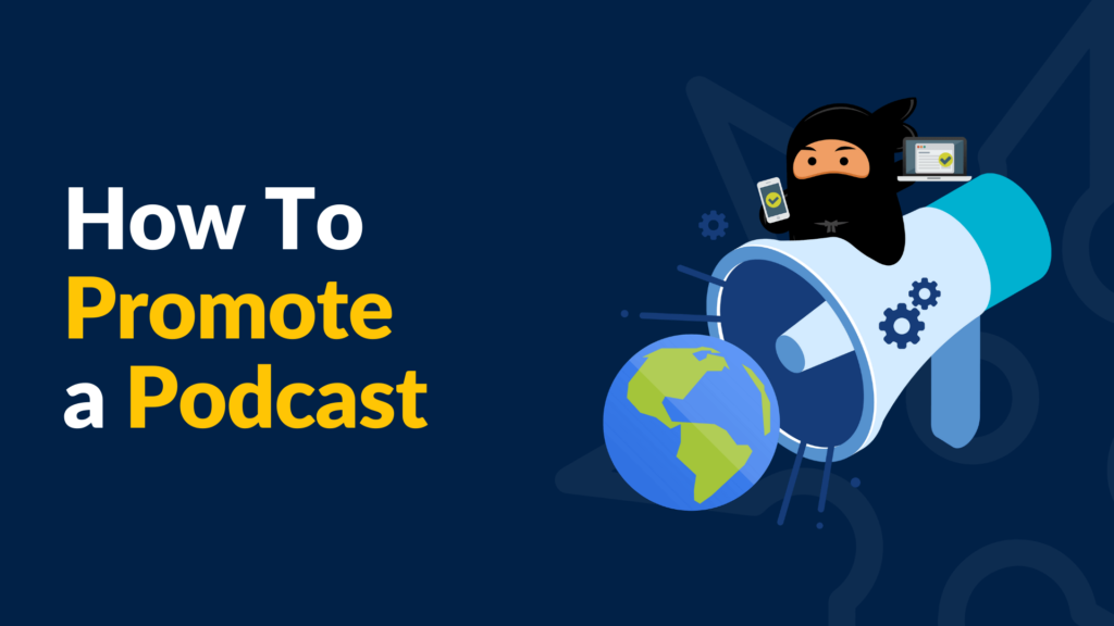 How to Promote a Podcast: The Ultimate Guide