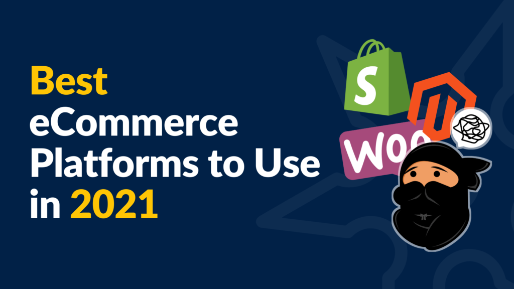 Best eCommerce Platforms to Use in 2022
