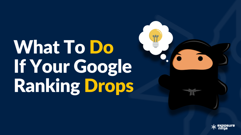 Heading image with the text, "What To Do If Your Google Ranking Drops"
