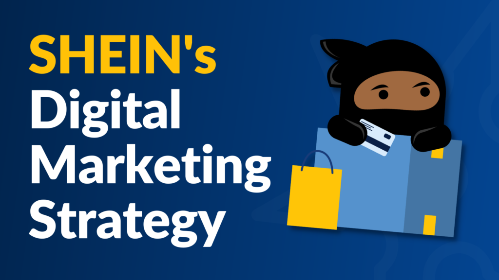 SHEIN’s Digital Marketing Strategy