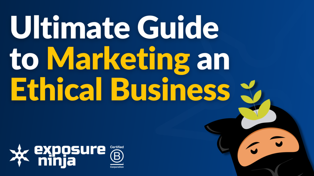 Ultimate Guide to Marketing an Ethical Business